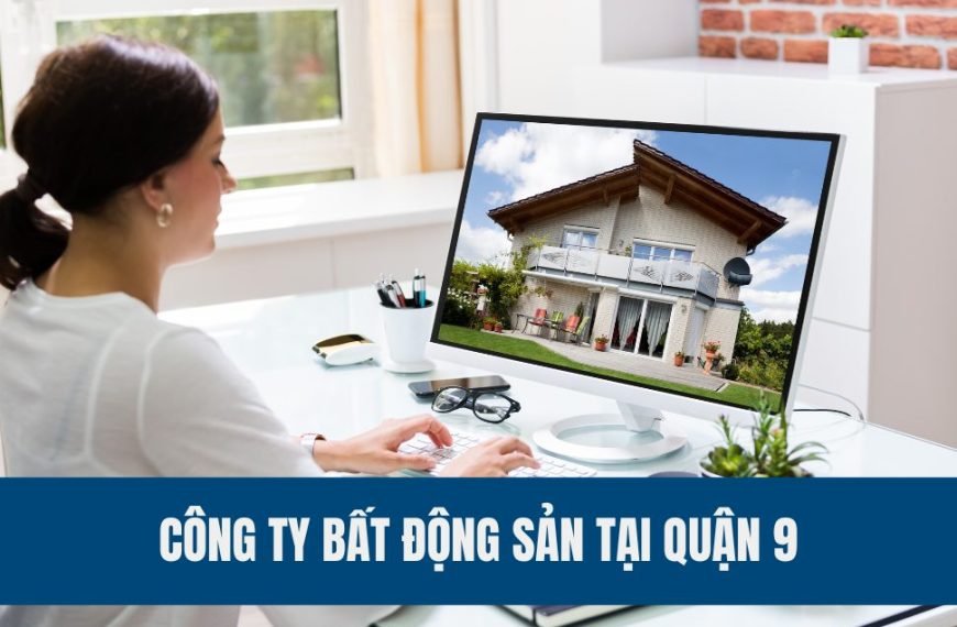 Cong-ty-bat-dong-san-tai-quan-9-tp-ho-chi-minh