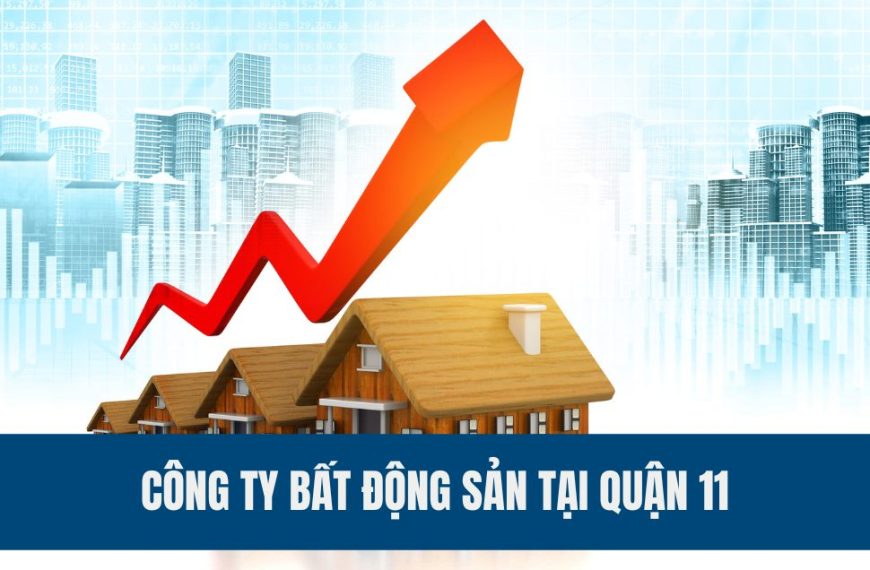 danh-sach-cong-ty-bat-dong-san-quan-11-tp-ho-chi-minh/